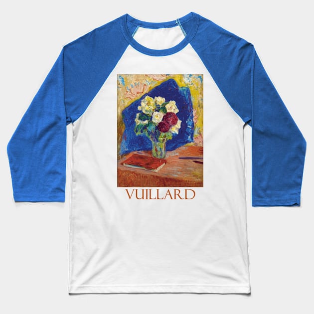 The Bouquet and the Book (1910) by Edouard Vuillard Baseball T-Shirt by Naves